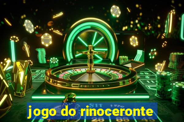 jogo do rinoceronte